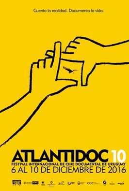 10° Festival Internacional de Cine Documental del Uruguay - Atlantidoc 2016