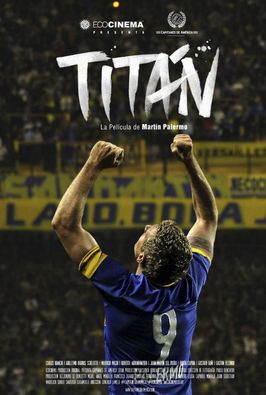 Titán: El documental de Martín Palermo