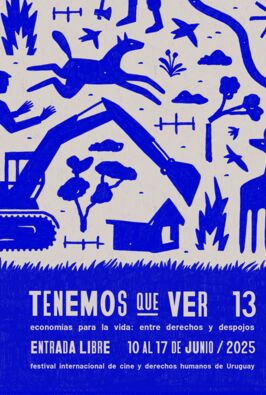 13° Tenemos Que Ver - Festival Internacional de Cine y Derechos Humanos de Uruguay