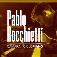 Ciclo Pianistas: Pablo Rocchietti