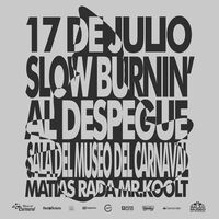 Slow Burnin Al Despegue