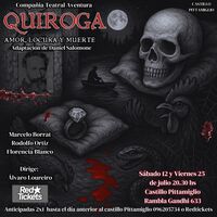 Quiroga: amor, locura y muerte