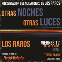 Los Raros: Otras noches, otras luces