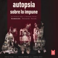 Autopsia sobre lo impune