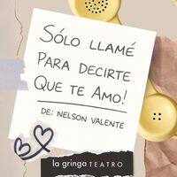 Sólo llamé para decirte que te amo