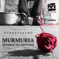 Murmuria: Historias en cautiverio