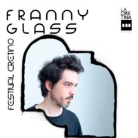 Franny Glass - Festival Cretino