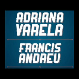 Adriana Varela + Francis Andreu