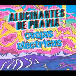 Ovejas Eléctricas + Alucinantes de Pravia