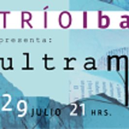 Trío Ibarburu presenta: Ultramarino