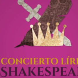 Temporada Ópera: Concierto Lírico Shakespeare