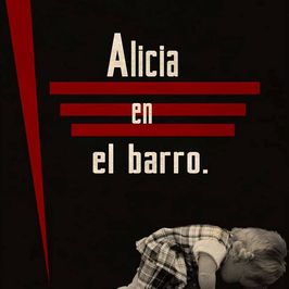Alicia en el Barro + La Memoria
