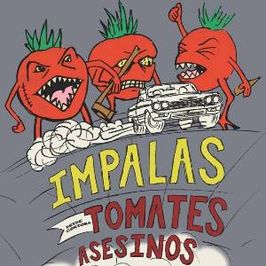 Tomates Asesinos + Los Impalas