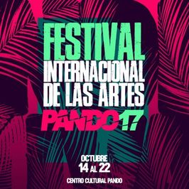 Festival Internacional de las Artes - Pando 2017