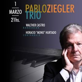 Pablo Ziegler Trío / Tour Argentina y Uruguay