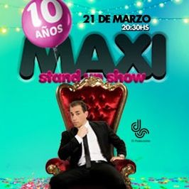 Maxi Stand up Show 10 años