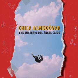 Chica Almodóvar y el misterio del ángel caído