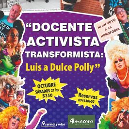 Docente, activista, transformista: de Luis a Dulce Polly