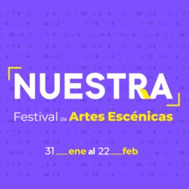 Nuestra - Festival de Artes Escénicas 2025