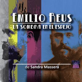 Emilio Reus, la sombra en el espejo