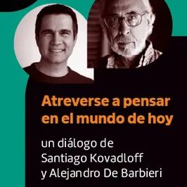 Atreverse a pensar en el mundo de hoy