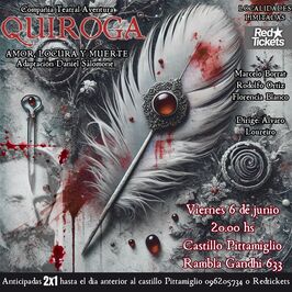 Quiroga: amor, locura y muerte