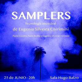 SAMPLERS, tecnología ancestral