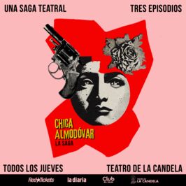 Chica Almodóvar - la saga
