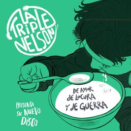 La Triple Nelson: De amor de locura y de guerra