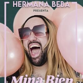 Hermana Beba presenta: Mina bien