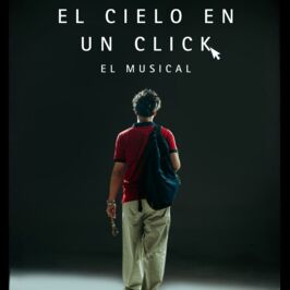 El cielo en un click: El musical