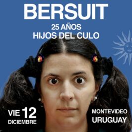 Bersuit: 25 años de Hijos del Culo