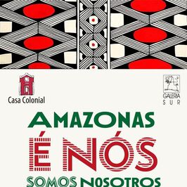 Amazonas é Nós / Somos Nosotros