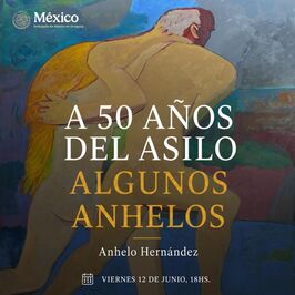 A 50 años del asilo, algunos Anhelos