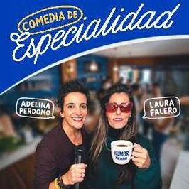 Comedia de especialidad: Laura y Adelina