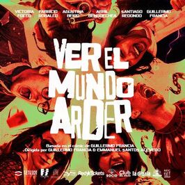 Ver el mundo arder