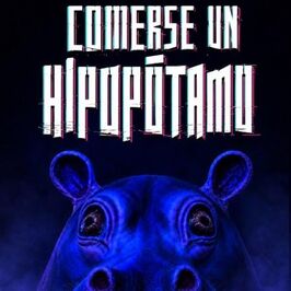 Comerse un hipopótamo