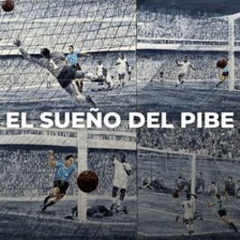 El sueño del pibe. El fútbol que nos une / nos separa