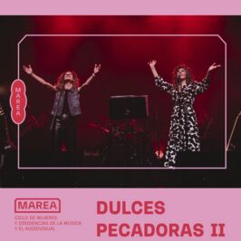 Dulces pecadoras II – Ciclo MAREA