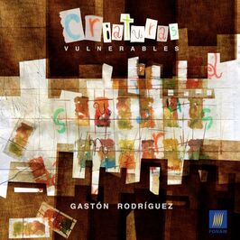 Gastón Rodríguez - Criaturas Vulnerables