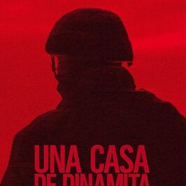 Una casa de dinamita