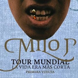 Milo J - La vida era más corta Tour