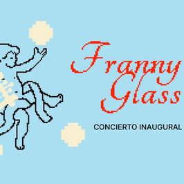 Franny Glass: Concierto Inaugural