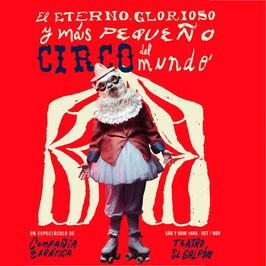 El eterno, glorioso y más pequeño circo del mundo